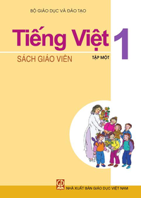 Tiếng Việt 1, tập 1 - Sách Giáo Viên