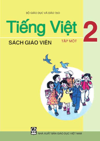 Tiếng Việt 2, tập 1 - Sách Giáo Viên