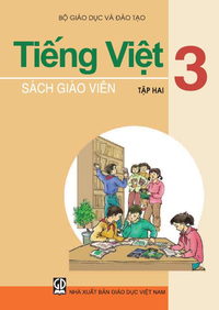 Tiếng Việt 3, tập 2 - Sách Giáo Viên