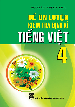 Đề ôn luyện kiểm tra định kì Tiếng Việt 4